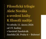 Filosofická trilogie A. Nováka a uvedení knihy K filosofii naděje